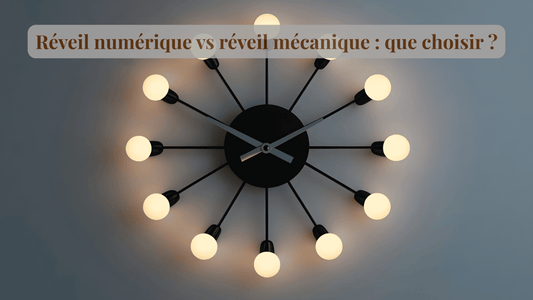 Réveil numérique vs réveil mécanique : que choisir ?